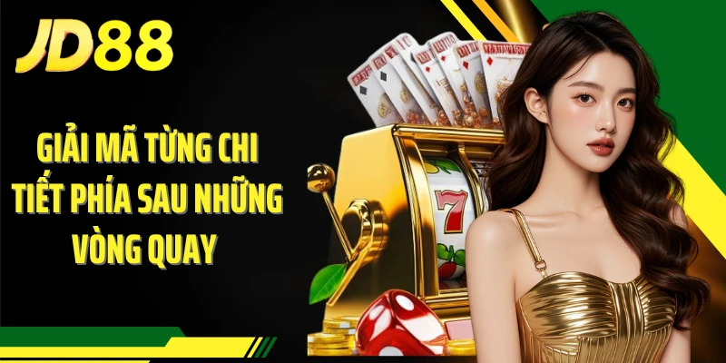 Giải mã từng chi tiết phía sau những vòng quay 